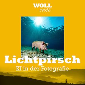 Lichtpirsch Podcast - Episode KI in der Fotografie