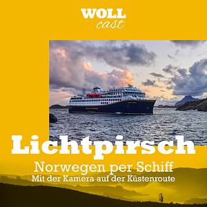 Podcast Lichtpirsch - Episode Norwegen per Schiff